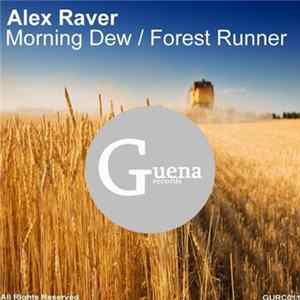 Alex Raver - Morning Dew / Forest Runner mp3