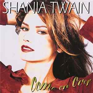 Shania Twain - Come On Over mp3