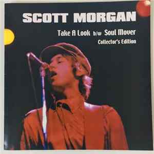 Scott Morgan - Take A Look b/w Soul Mover mp3