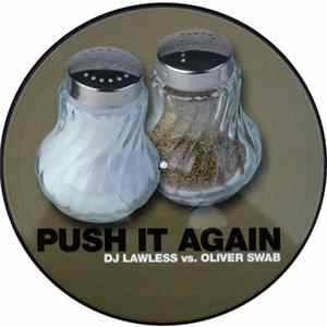 DJ Lawless vs Oliver Swab - Push It Again mp3