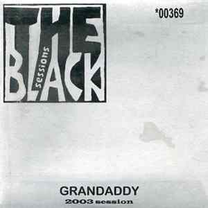 Grandaddy - The Black Sessions mp3