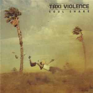 Taxi Violence - Soul Shake mp3