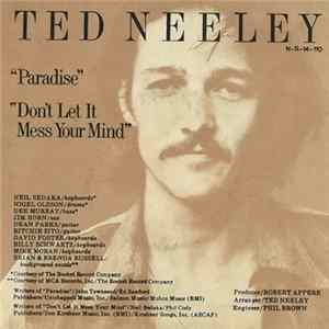 Ted Neeley - Paradise / Don't Let It Mess Your Mind mp3