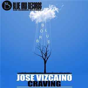 Jose Vizcaino - Craving mp3