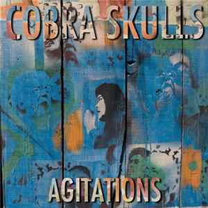 Cobra Skulls - Agitations mp3