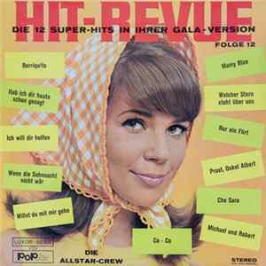 Die Allstar-Crew - Hit Revue - Die 12 Super Hits In Ihrer Gala-Version - Folge 12 mp3