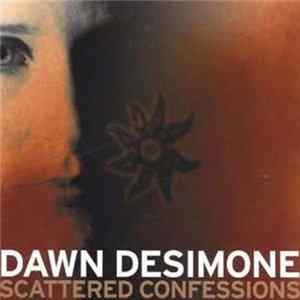 Dawn Desimone - Scattered Confessions mp3