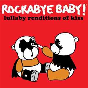 Steven Charles Boone - Rockabye Baby! Lullaby Renditions Of Kiss mp3