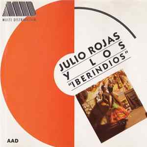 Julio Rojas Y Los "Iberindios" - Julio Rosas "Iberindios" mp3