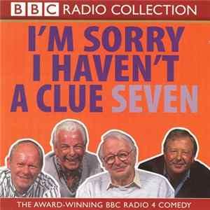 "I'm Sorry I Haven't A Clue" Cast - I'm Sorry I Haven't A Clue Volume 7 mp3