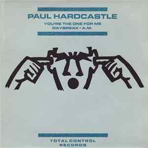 Paul Hardcastle - You're The One For Me / Daybreak / A.M. mp3