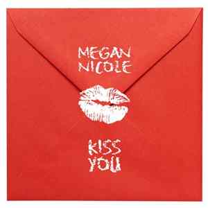 Megan Nicole - Kiss You mp3