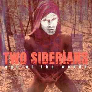 Two Siberians - Out Of The Woods mp3