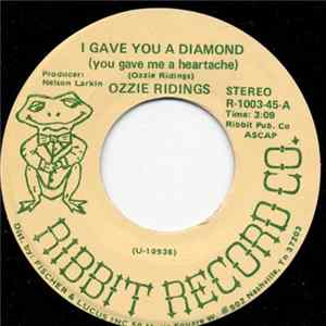 Ozzie Ridings - I Gave You A Diamond / If I Never See Your Face Again mp3
