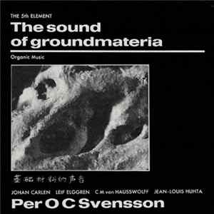 Per OC Svensson - The Sound Of Groundmateria mp3