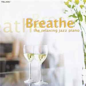 Various - Breathe: The Relaxing Jazz Piano mp3