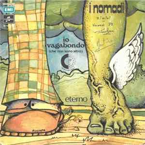 I Nomadi - Io Vagabondo (Che Non Sono Altro) / Eterno mp3