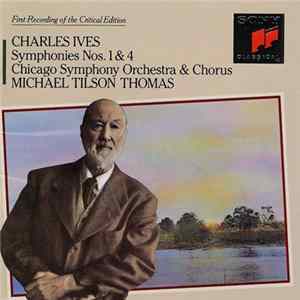 Charles Ives - Chicago Symphony Orchestra & Chorus, Michael Tilson Thomas - Symphonies Nos. 1 & 4 mp3