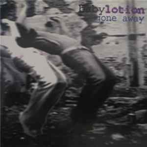 Babylotion - Gone Away mp3