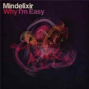 Mindelixir - Why I'm Easy EP mp3