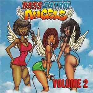 Bass Patrol Angels - Bass Patrol Angels • Volume 2 mp3