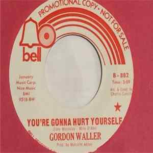 Gordon Waller - You're Gonna Hurt Yourself / Sunshine mp3