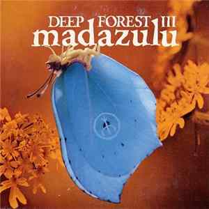 Deep Forest III - Madazulu mp3