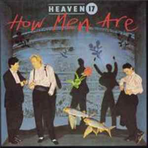 Heaven 17 - How Men Are mp3