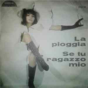 Monica Petit / Malia Flash - La Pioggia / Se Tu Ragazzo Mio mp3
