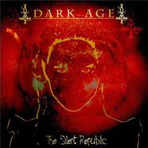 Dark Age - The Silent Republic mp3