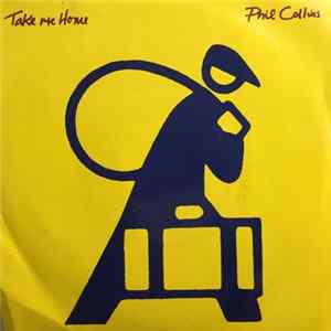 Phil Collins - Take Me Home mp3