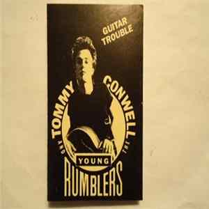 Tommy Conwell And The Young Rumblers - Guitar Trouble mp3