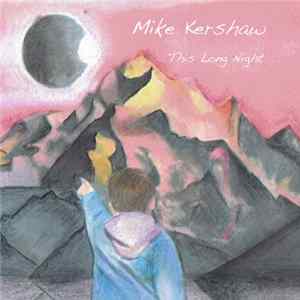 Mike Kershaw - This Long Night mp3