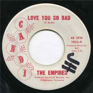 The Empires - Love You So Bad / Come Home Girl mp3