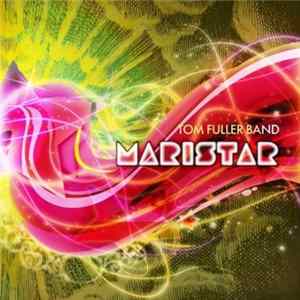 Tom Fuller Band - Maristar mp3