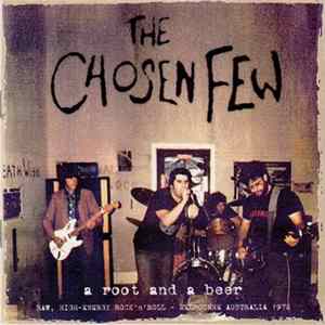 The Chosen Few - A Root And A Beer mp3