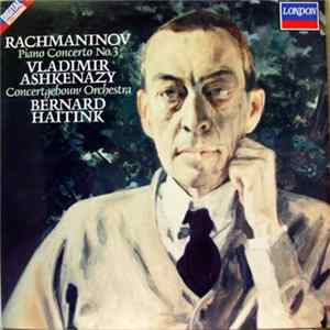 Rachmaninov / Vladimir Ashkenazy / Concertgebouw Orchestra / Bernard Haitink - Piano Concerto No. 3 mp3