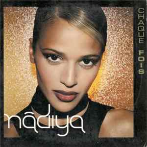 Nâdiya - Chaque Fois mp3