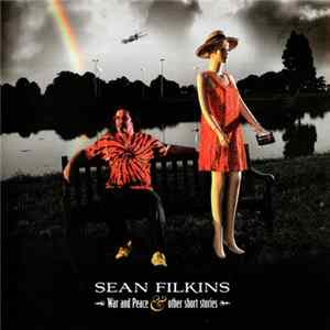 Sean Filkins - War And Peace & Other Short Stories mp3