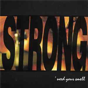 Strong - 'Need Your Smell mp3
