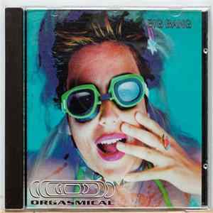 Orgasmical - Big Bang mp3