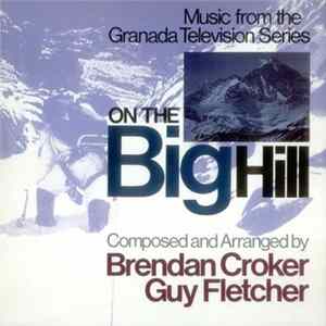 Brendan Croker & Guy Fletcher - On The Big Hill mp3