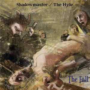 Shadowmaster , The Hyle - The Fall mp3