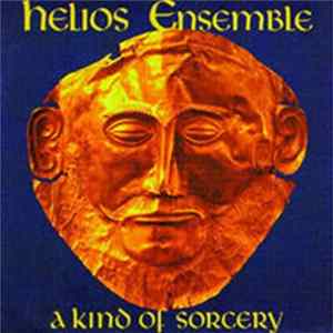 Helios Ensemble - A Kind Of Sorcery mp3