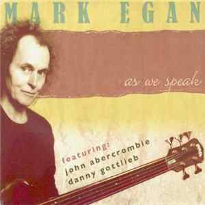 Mark Egan - As We Speak mp3