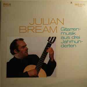 Julian Bream - Gitarrenmusik Aus Drei Jahrhunderten / The Art Of The Spanish Guitar mp3