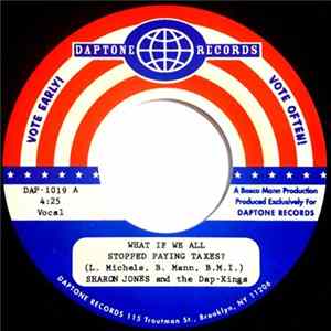 Sharon Jones And The Dap-Kings - What If We All Stopped Paying Taxes? mp3