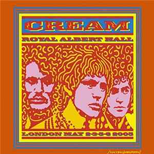 Cream - Royal Albert Hall - London - May 2-3-5-6 2005 mp3