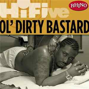 Ol' Dirty Bastard - Rhino Hi-Five: Ol' Dirty Bastard mp3