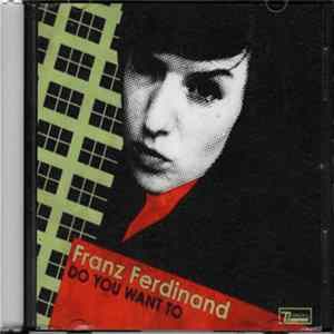Franz Ferdinand - Do You Want To mp3